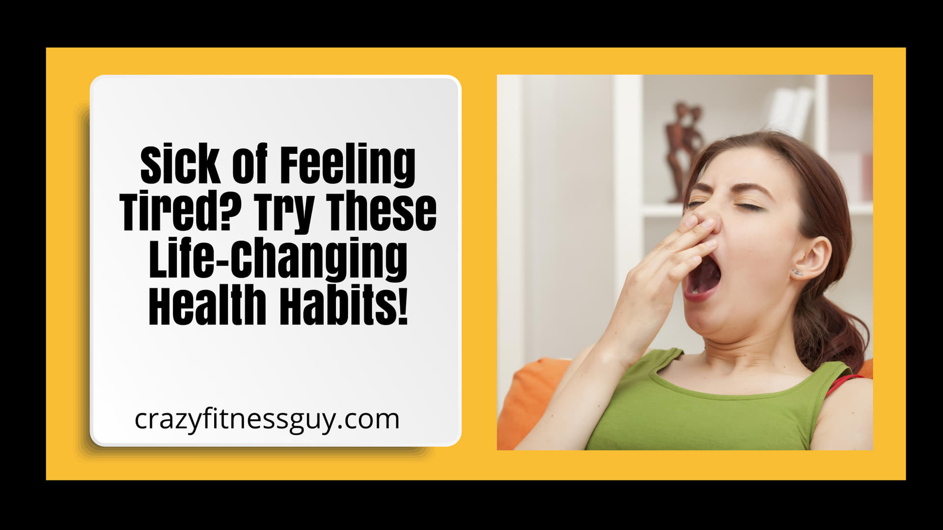 Sick of Feeling Tired? Try These Life-Changing Health Habits!