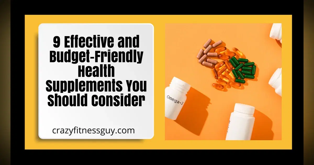 9 Budget-Friendly Health Supplements: Affordable Wellness Picks