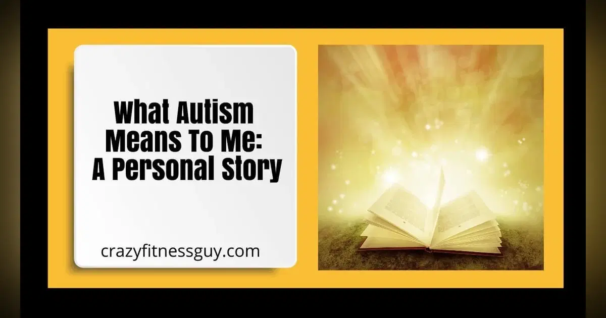 What Autism Means to Me: A Personal Autism Story