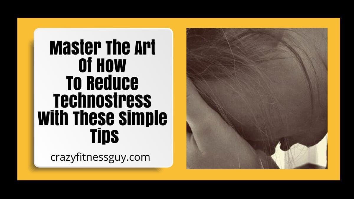 How to Reduce Technostress: Practical Digital Wellness Tips