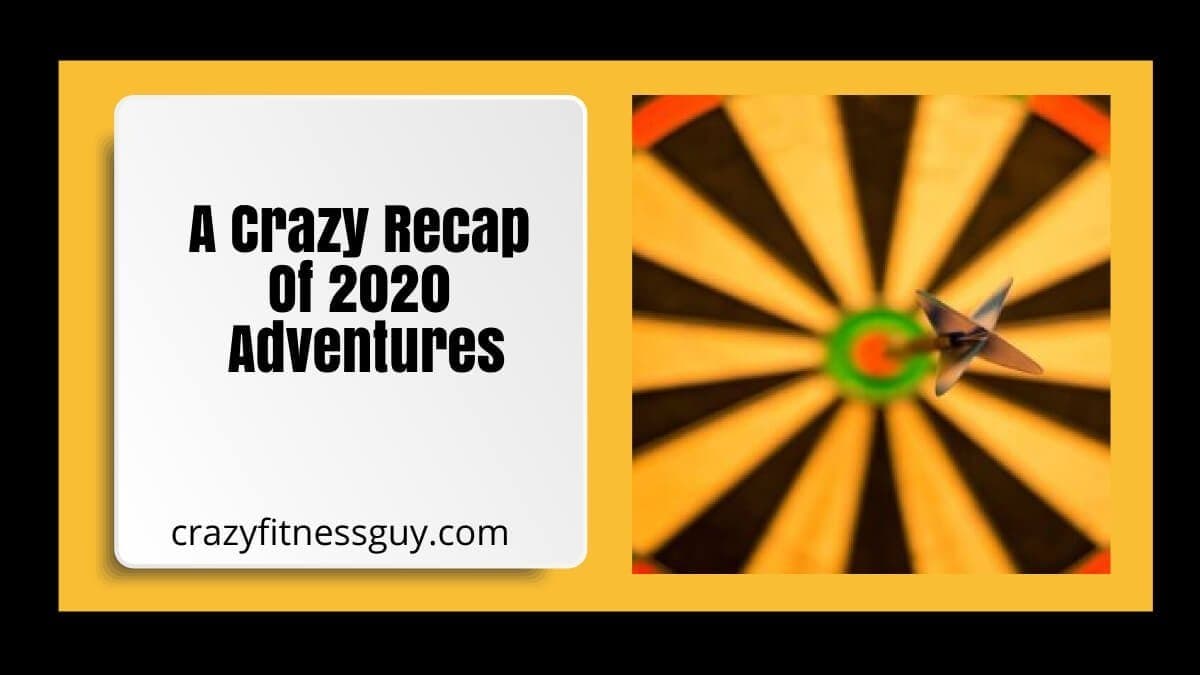 2020 Recap: CrazyFitnessGuy Milestones & Goal-Setting Lessons