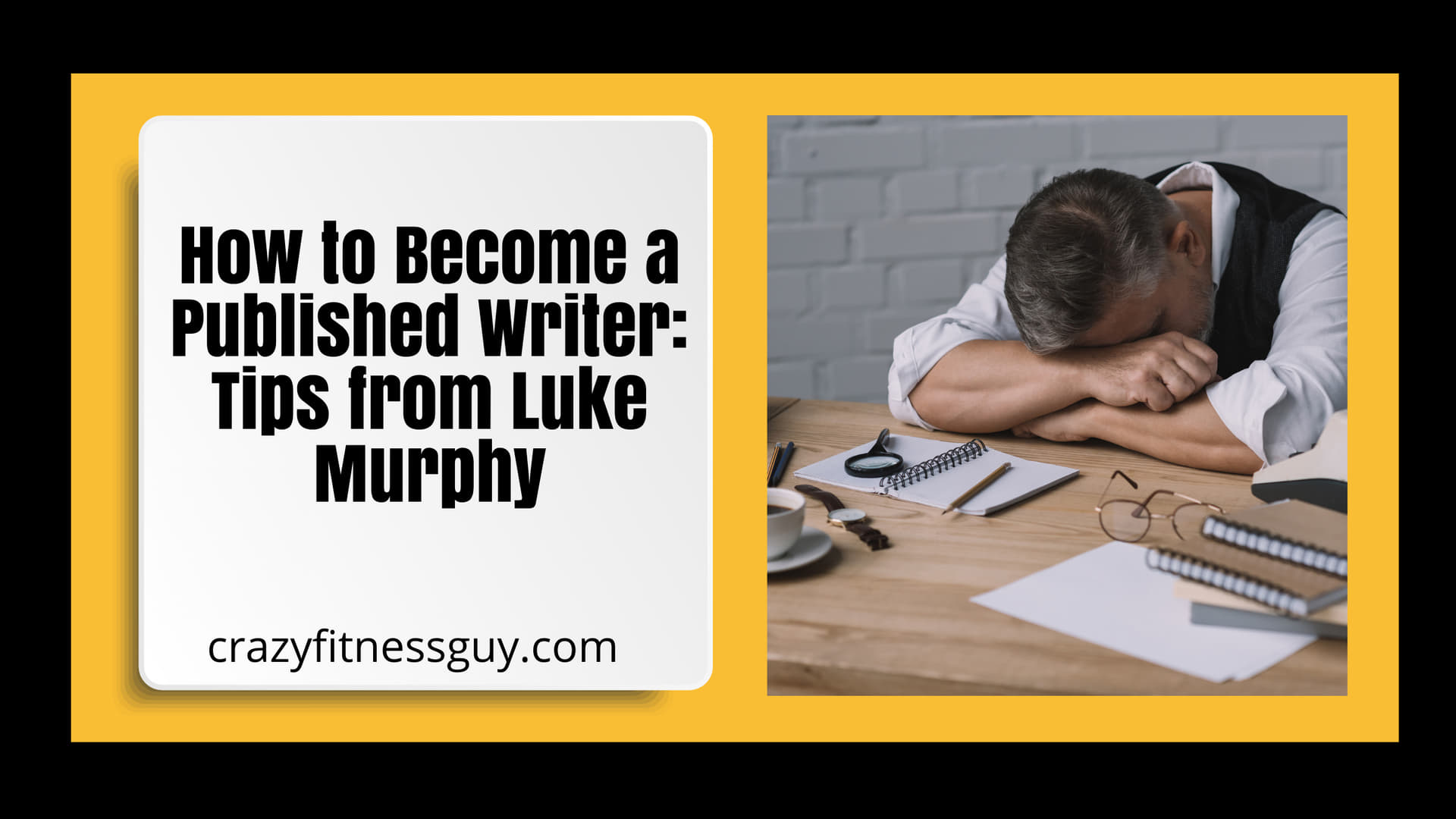 How to Become a Published Writer: Practical Steps with Luke Murphy How to Become a Published Writer: Practical Steps with Luke Murphy