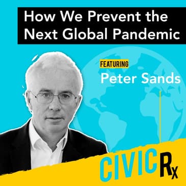 Peter Sands on How We Prevent the Next Global Pandemic (EP.01)