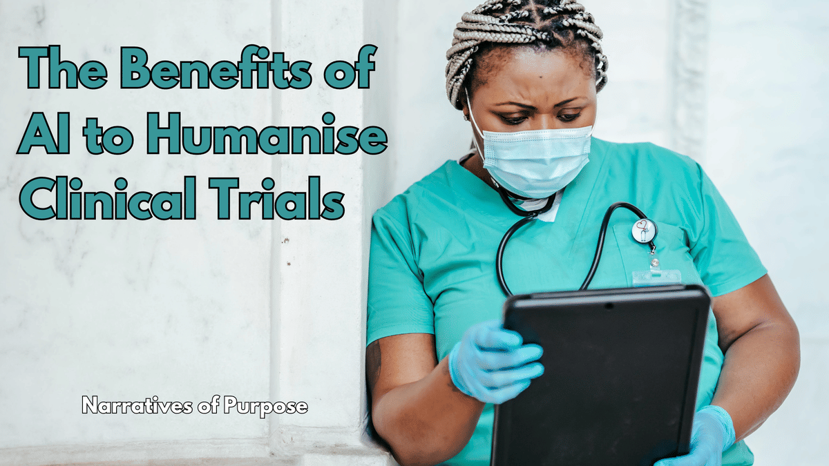 The Benefits of AI to Humanise Clinical Trials