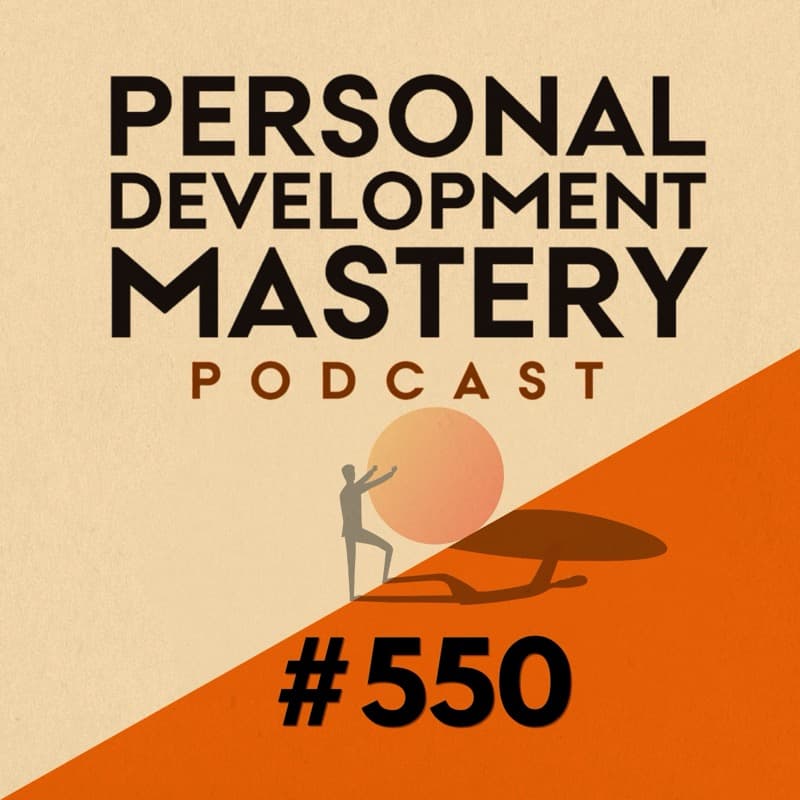Mastery Revisited: The Evolving Art of Self-Leadership │#550