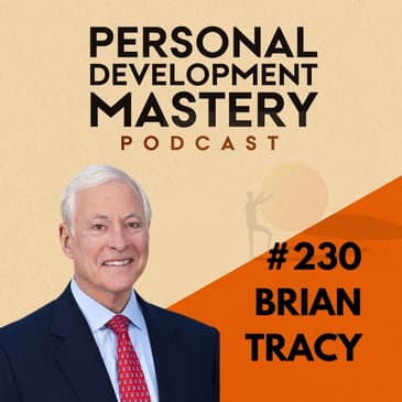 #230 Brian Tracy: on self-discipline and eating that frog.