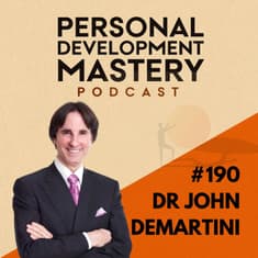 #190 Dr John Demartini: how to cultivate an attitude of gratitude daily and how the gratitude effect can transform your life.
