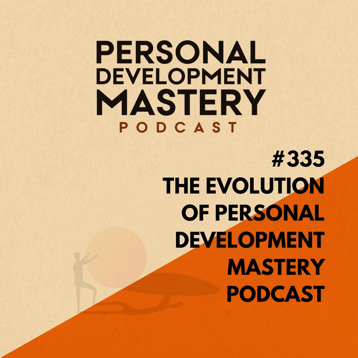 From personal development to spiritual growth: The evolution of Personal Development Mastery podcast