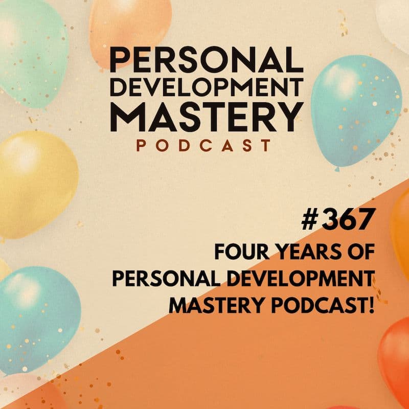 Celebrating Personal Growth: A Milestone Episode of the Personal Development Mastery Podcast