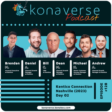 Kentico Connection Nashville (2023) Day 2 with Bill Cunningham, Dan Ardelan, Dean Mavrikos, Michael Hennessey, Andrew Aquilini, and Brendan Maseda