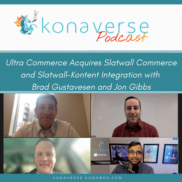 Ultra Commerce Acquires Slatwall Commerce and Slatwall-Kontent Integration with Brad Gustavesen and Jon Gibbs