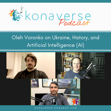 Oleh Voronko on Ukraine, History, and Artificial Intelligence (AI)