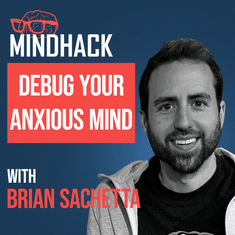 #096 Brian Sachetta - Engineer Your Calm: Debugging Mental Loops