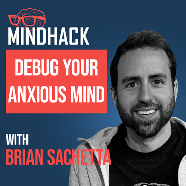 #096 Brian Sachetta - Engineer Your Calm: Debugging Mental Loops