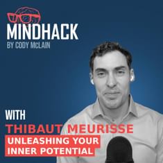 #044 Thibaut Meurisse: Unleashing Your Inner Potential Do the Impossible