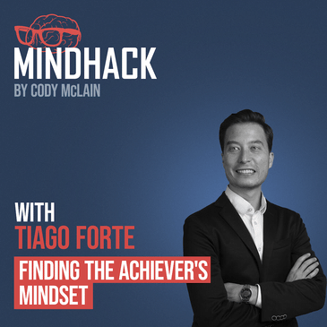 #021 Tiago Forte: Finding the Achiever's Mindset