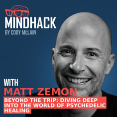 #055 Matt Zemon: Beyond the Trip: Diving Deep into the World of Psychedelic Healing