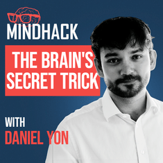 #097 Dr. Daniel Yon - Hallucinating Reality: Your Brain’s Greatest Trick