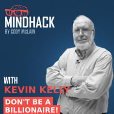 #043 Kevin Kelly: Don't Be a Billionaire! Insights from a Co-Founder of Wired Magazine