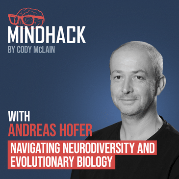 #033 Andreas Hofer: Navigating Neurodiversity and Evolutionary Biology