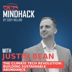 #061 Justin Bean: The Climate Tech Revolution with Justin Bean Building Sustainable Abundance
