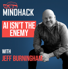 #102 Jeff Burningham - AI Is a Mirror — Not the Enemy