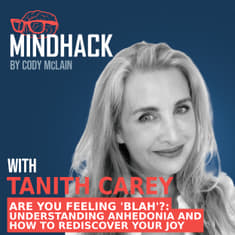 #072 Tanith Carey: Are You Feeling 'Blah'? Understanding Anhedonia and How to Rediscover Your Joy