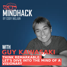 #066 Guy Kawasaki: Think Remarkable Let's Dive into the Mind of a Visionary