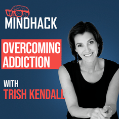 #081 Trish Kendall: How to Overcome Addiction and Create Success