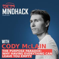 Cody McLain: The Purpose Paradox Why Having Everything Can Leave You Empty