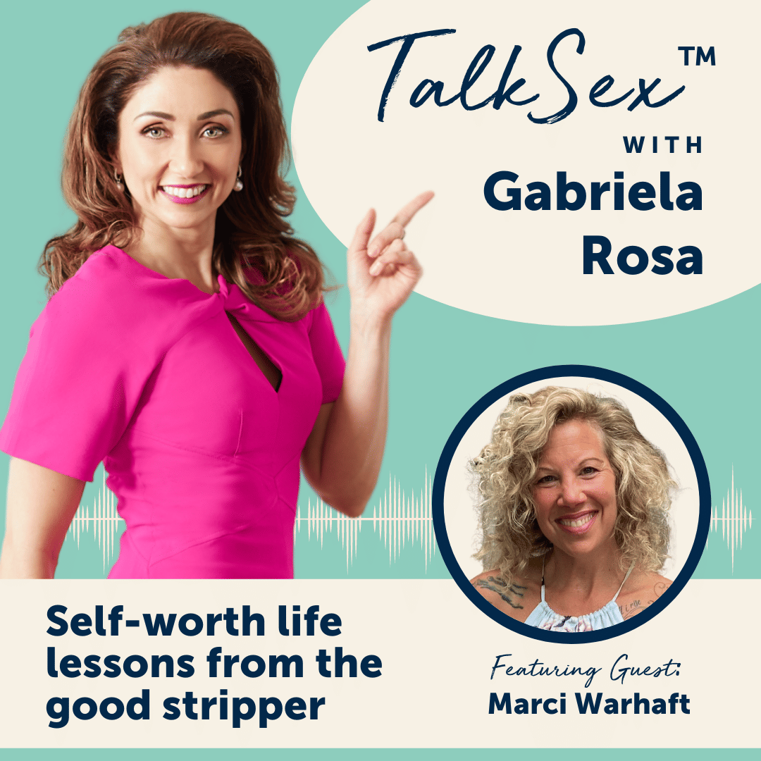 Self-worth life lessons from the good stripper with Marci Warhaft