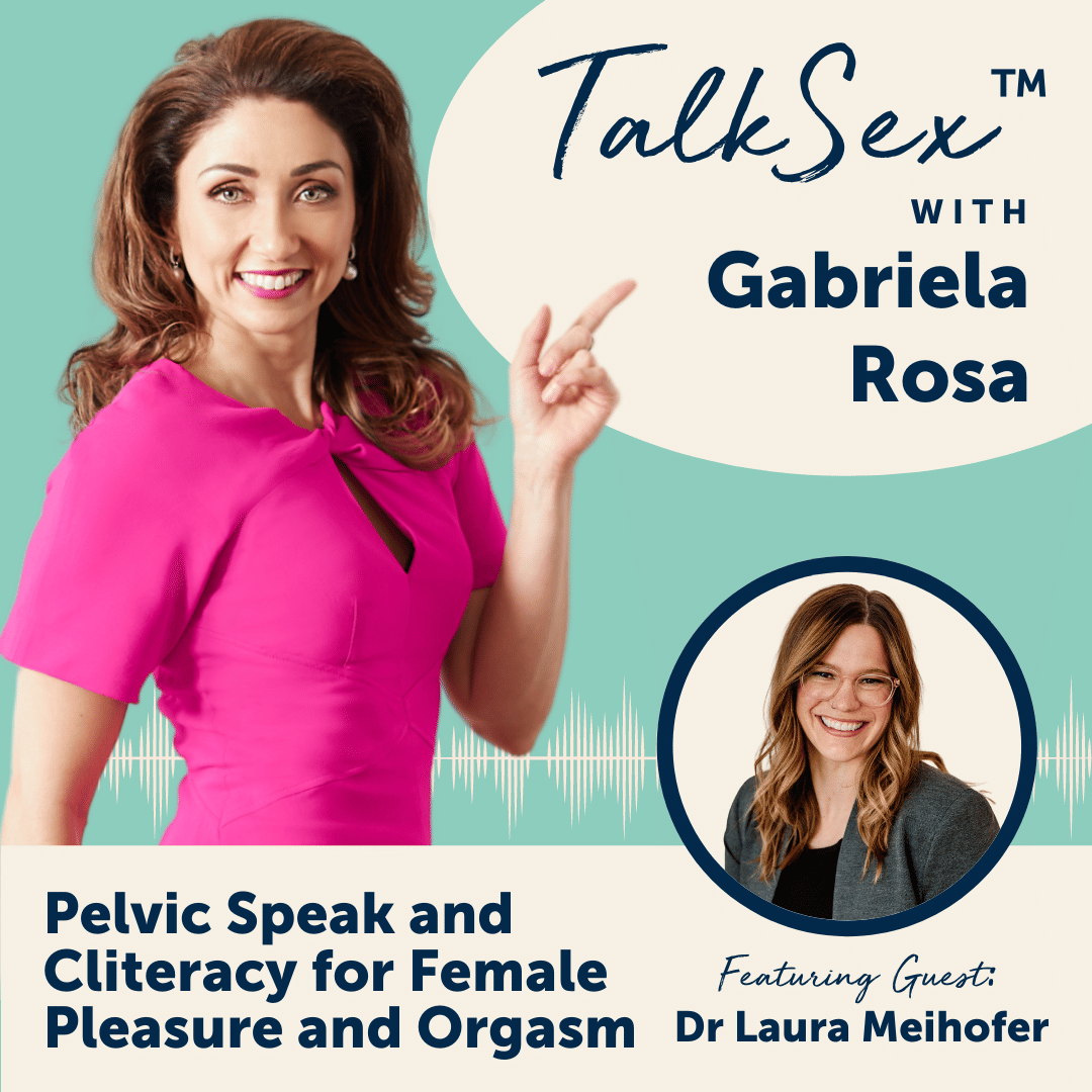 Pelvic Speak and Cliteracy for Female Pleasure and Orgasm