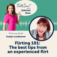 Flirting 101: The best tips from an experienced flirt with Evelyn Lundstrom