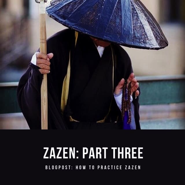Zen Series - Part 3: Practical Treatise on Zazen - Sitting
