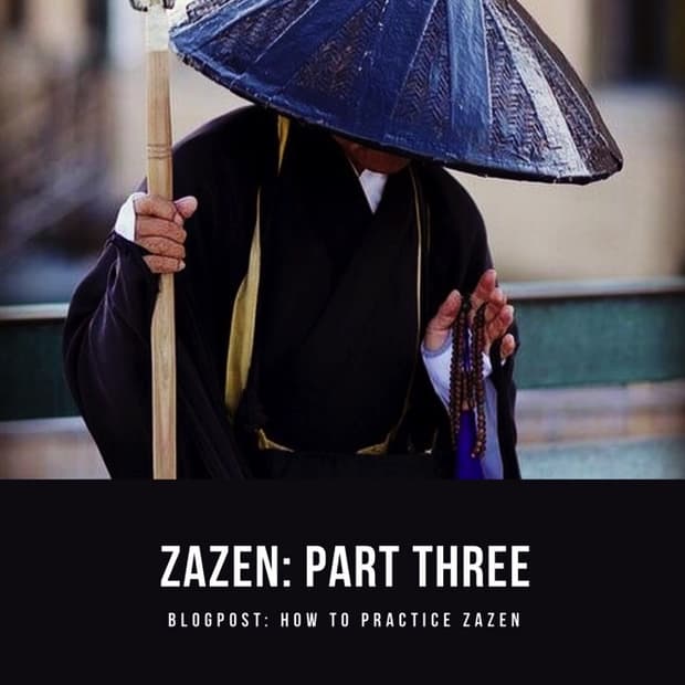 Zen Series - Part 3: Practical Treatise on Zazen - Sitting