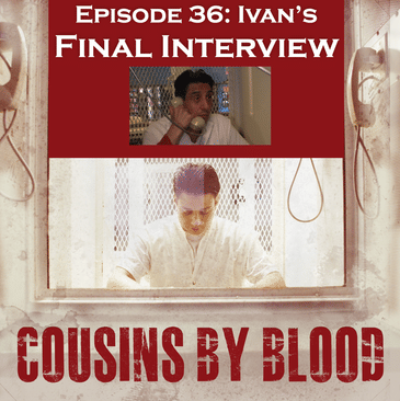 Episode 36: Ivan's Final Interview