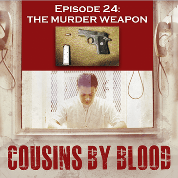 Episode 24: The Murder Weapon
