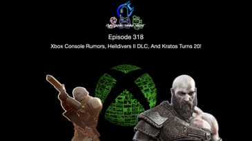 Episode 318 - Xbox Console Rumors, Helldivers II DLC, And Kratos Turns 20!
