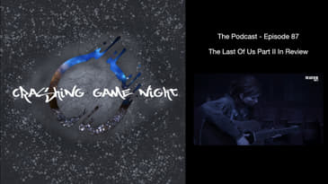 Episode 87 - The Last Of Us Part II In Review