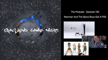 Episode 100 - Newman And The Spice Boys Get A PS5