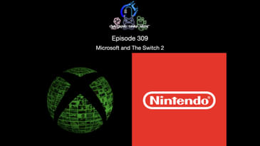 Episode 309 - Microsoft and The Switch 2