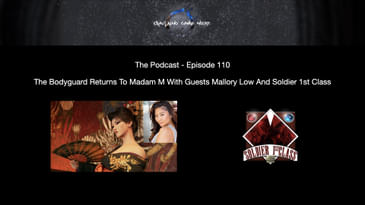 Episode 110 - The Bodyguard Returns To Madam M With Guests Mallory Low And Soldier 1st Class