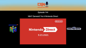 Episode 144 - N64? Genesis? Its A Nintendo Direct