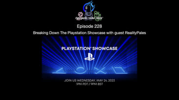 Episode 228 - Breaking Down The Playstation Showcase With Guest RealityPales
