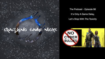 Episode 98 - It's Only A Game Delay, Let's Stop With The Toxicity
