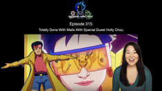Episode 315 - Totally Done With Malls With Special Guest Holly Chou