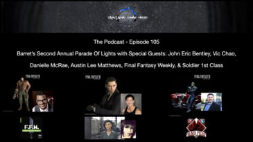 Episode 105 - Barret’s Second Annual Parade Of Lights