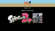 Episode 147 - Splatoon Talk With Nine