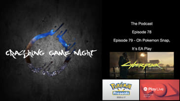 Episode 79 - Oh Pokemon Snap, It's EA Play
