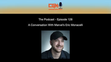 Episode 128 - A Conversation With Marvel's Eric Monacelli